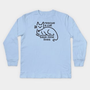 Rescue a Cat, Save Nine Lives Kids Long Sleeve T-Shirt